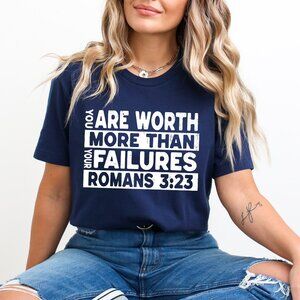 Romans 3:23 Tee | You Are Worth More Than Your Failures T-Shirt
